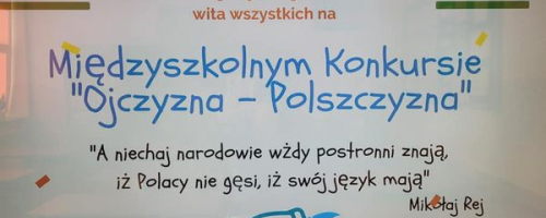 Międzyszkolny Konkurs "Ojczyzna-Polszczyzna”